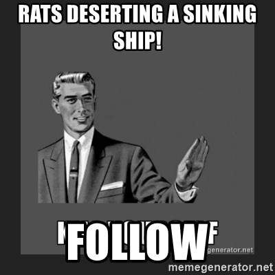 rats-deserting-a-sinking-ship-follow.jpg